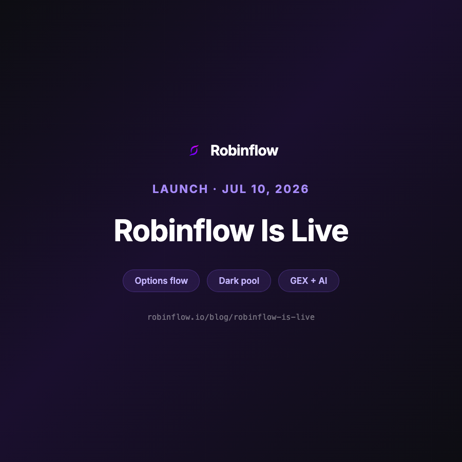 Robinflow launch cover: options flow, dark pool, GEX and AI, out of beta Jul 10, 2026